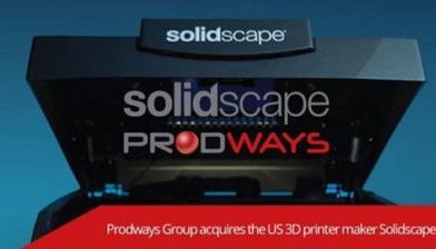 Prodways,  Stratasys의 자회사 Solidscape 인수